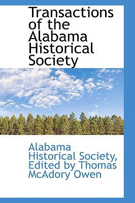 Transactions of the Alabama Historical Society  2009 9781110011117 Front Cover