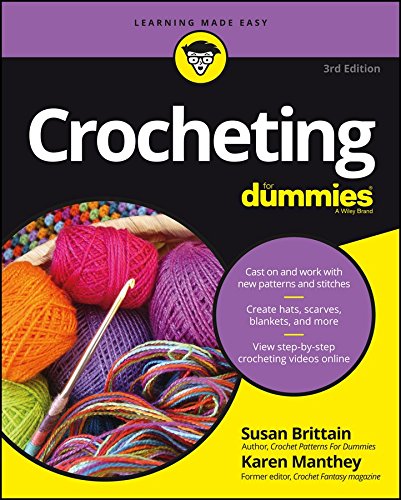Crocheting for Dummies, 3rd Edition + Online Videos  3rd 9781119287117 Front Cover