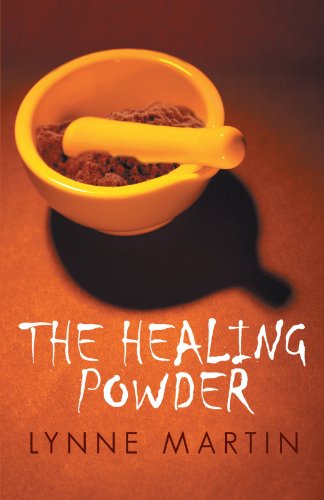 The Healing Powder: At What Price a Cure? at What Cost a Miracle?  2012 9781475923117 Front Cover