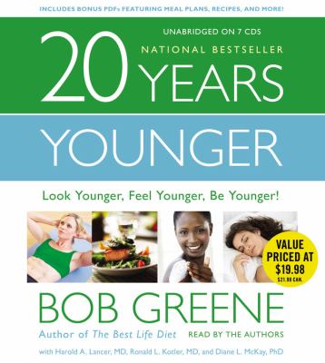 20 Years Younger: Look Younger, Feel Younger, Be Younger!  2012 9781611134117 Front Cover