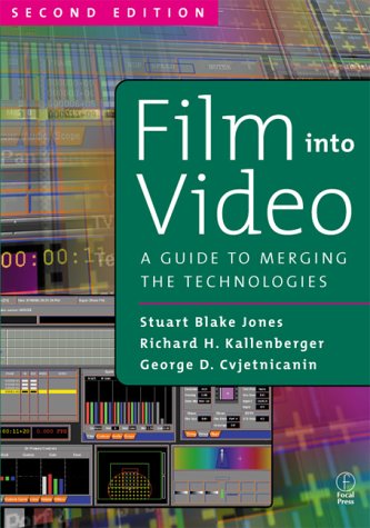 Film into Video A Guide to Merging the Technologies 2nd 2000 (Revised) 9780240804118 Front Cover