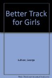 Better Track for Girls N/A 9780396079118 Front Cover