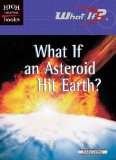 What If an Asteroid Hit Earth?   2001 9780516239118 Front Cover