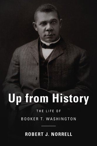Up from History The Life of Booker T. Washington  2009 9780674032118 Front Cover