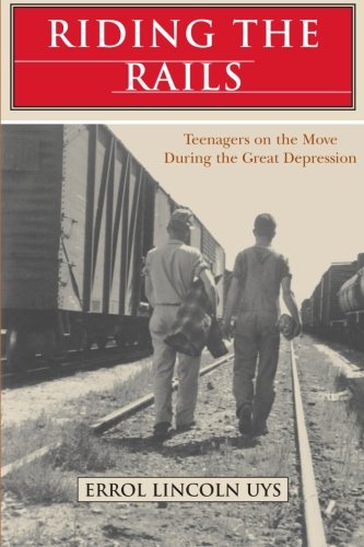 Riding the Rails Teenagers on the Move During the Great Depression N/A 9780692302118 Front Cover