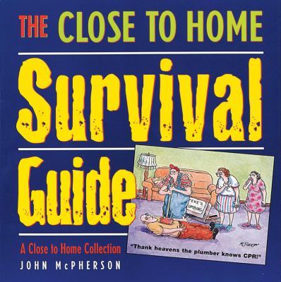 Close to Home Survival Guide A Close to Home Collection  1999 9780740700118 Front Cover