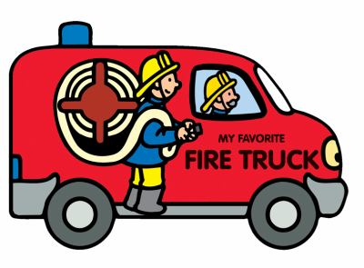My Favorite Fire Truck   2011 9780764164118 Front Cover