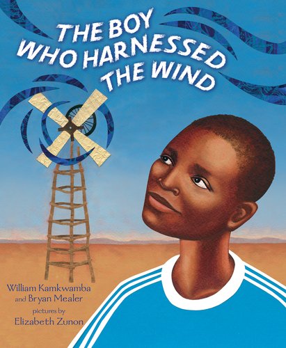 Boy Who Harnessed the Wind Picture Book Edition  2012 9780803735118 Front Cover