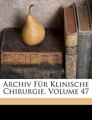 Archiv Fï¿½r Klinische Chirurgie, Volume 2; volume 81  N/A 9781149823118 Front Cover