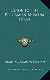 Guide to the Pergamon Museum N/A 9781168844118 Front Cover