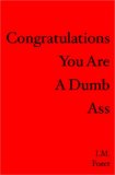 Congratulations You Are a Dumb Ass  N/A 9781419643118 Front Cover
