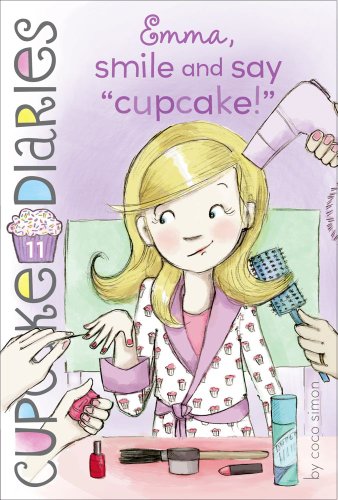 Emma, Smile and Say "Cupcake!"  N/A 9781442496118 Front Cover