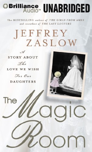 The Magic Room: A Story About the Love We Wish for Our Daughters  2012 9781455829118 Front Cover