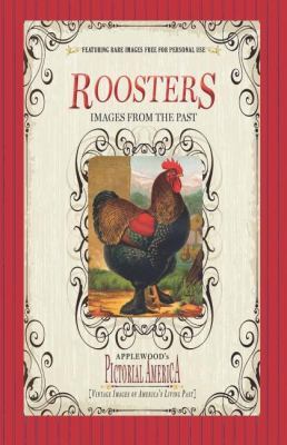 Roosters (Pictorial America) Vintage Images of America's Living Past N/A 9781608890118 Front Cover
