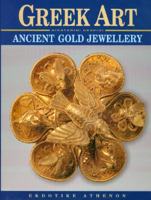 Greek Art - Ancient Gold Jewellery  N/A 9789602133118 Front Cover