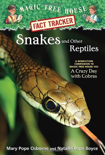 Snakes and Other Reptiles A Nonfiction Companion to Magic Tree House Merlin Mission #17: a Crazy Day with Cobras  2011 9780375860119 Front Cover