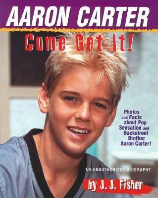 Aaron Carter Come Get It!   2000 9780689844119 Front Cover