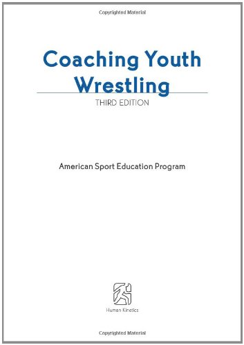 Coaching Youth Wrestling  3rd 2008 (Revised) 9780736067119 Front Cover