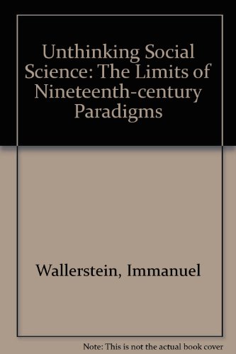 Unthinking Social Science The Limits of Nineteenth-Century Paradigms  1991 9780745609119 Front Cover