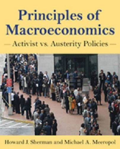 Principles of Macroeconomics: Activist Vs Austerity Policies  2013 9780765636119 Front Cover