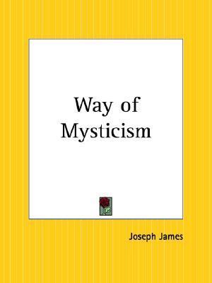 Way of Mysticism Reprint  9780766176119 Front Cover