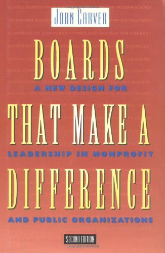Boards That Make a Difference A New Design for Leadership in Nonprofit and Public Organizations 2nd 1997 (Revised) 9780787908119 Front Cover