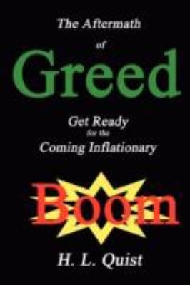 Aftermath of Greed: Get Ready for the Coming Inflationary Boom  N/A 9781435712119 Front Cover