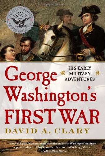 George Washington's First War His Early Military Adventures N/A 9781439181119 Front Cover