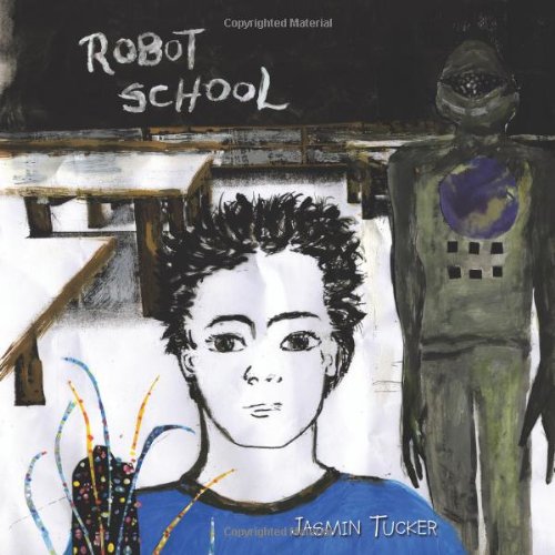 Robot School  2010 9781452050119 Front Cover