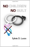 No Children, No Guilt  N/A 9781466428119 Front Cover