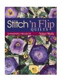 Stitch 'n Flip Quilts 14 Fantastic Projects  2000 9781571201119 Front Cover