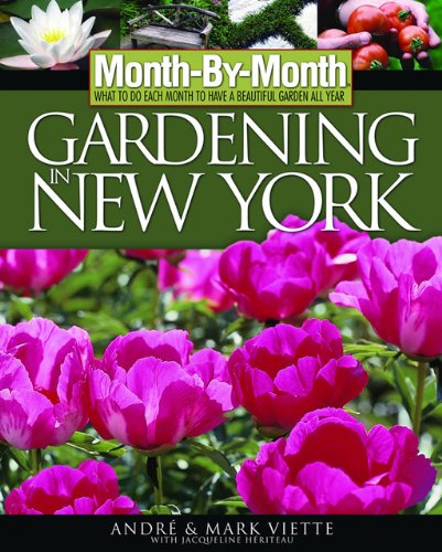Month-By-Month Gardening in New York   2005 9781591861119 Front Cover