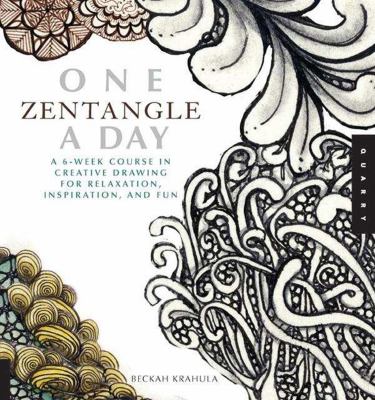 One Zentangle a Day A 6-Week Course in Creative Drawing for Relaxation, Inspiration, and Fun  2012 9781592538119 Front Cover