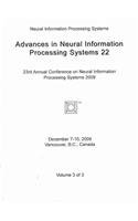 Advances in Neural Information Processing Systems 22: 23rd Annual Conference on Neural Information Processing Systems 2009 Held 7-10 December 2009, Vancouver, British Columbia Canada  2010 9781615679119 Front Cover