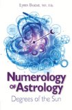 Numerology of Astrology Degrees of the Sun  2013 9781622330119 Front Cover