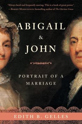 Abigail and John Portrait of a Marriage N/A 9780061354120 Front Cover