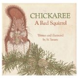 Chickaree : A Red Squirrel  1980 9780152166120 Front Cover