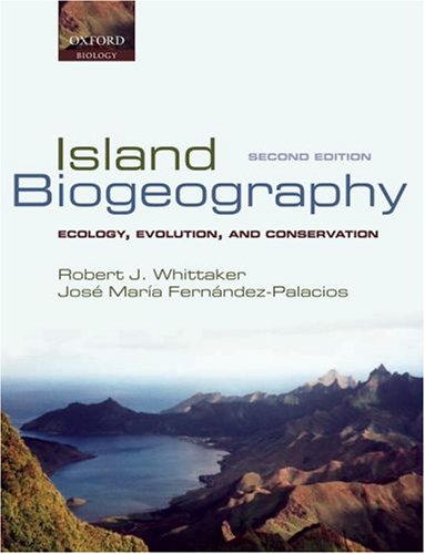 Island Biogeography Ecology, Evolution, and Conservation 2nd 2007 9780198566120 Front Cover