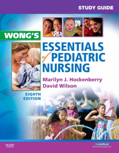 Essentials of Pediatric Nursing  8th 2008 (Guide (Pupil's)) 9780323056120 Front Cover