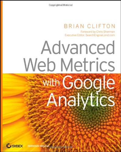 Advanced Web Metrics with Google Analytics   2008 9780470253120 Front Cover