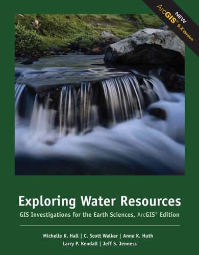 Exploring Water Resources GIS Investigations for the Earth Sciences 2nd 2007 (Revised) 9780495115120 Front Cover