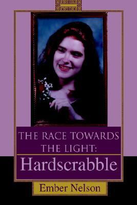 Race Towards the Light Hardscrabble N/A 9780595332120 Front Cover