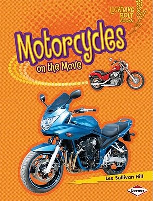 Motorcycles on the Move   2011 9780761371120 Front Cover