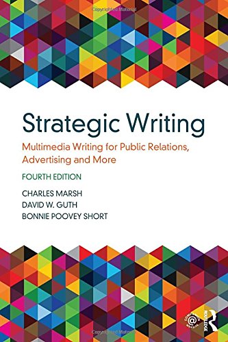 Strategic Writing Multimedia Writing for Public Relations, Advertising and More 4th 2018 9781138037120 Front Cover