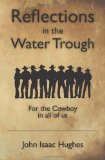 Reflections in the Water Trough For the Cowboy in all of Us N/A 9781439253120 Front Cover