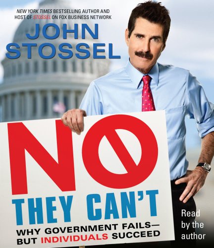 No, They Can't: Why Government Fails - But Individuals Succeed  2012 9781442347120 Front Cover