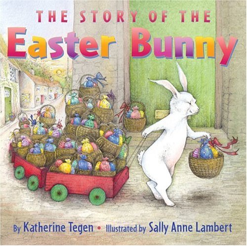 Story of the Easter Bunny   2005 9780060507121 Front Cover
