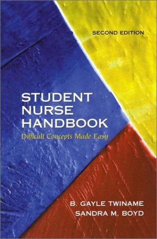 Student Nurse Handbook Difficult Concepts Made Easy 2nd 2002 9780130417121 Front Cover