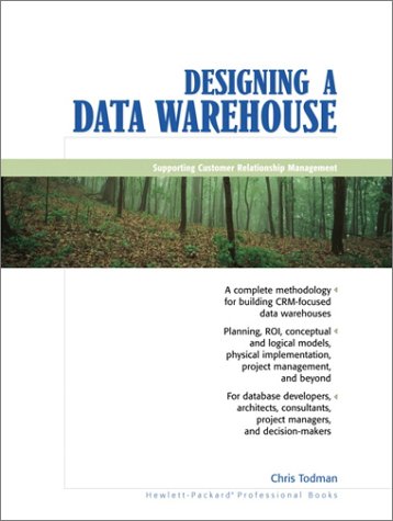 Designing a Data Warehouse Supporting Customer Relationship Management  2001 9780130897121 Front Cover