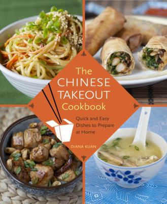 Chinese Takeout Cookbook Quick and Easy Dishes to Prepare at Home N/A 9780345529121 Front Cover